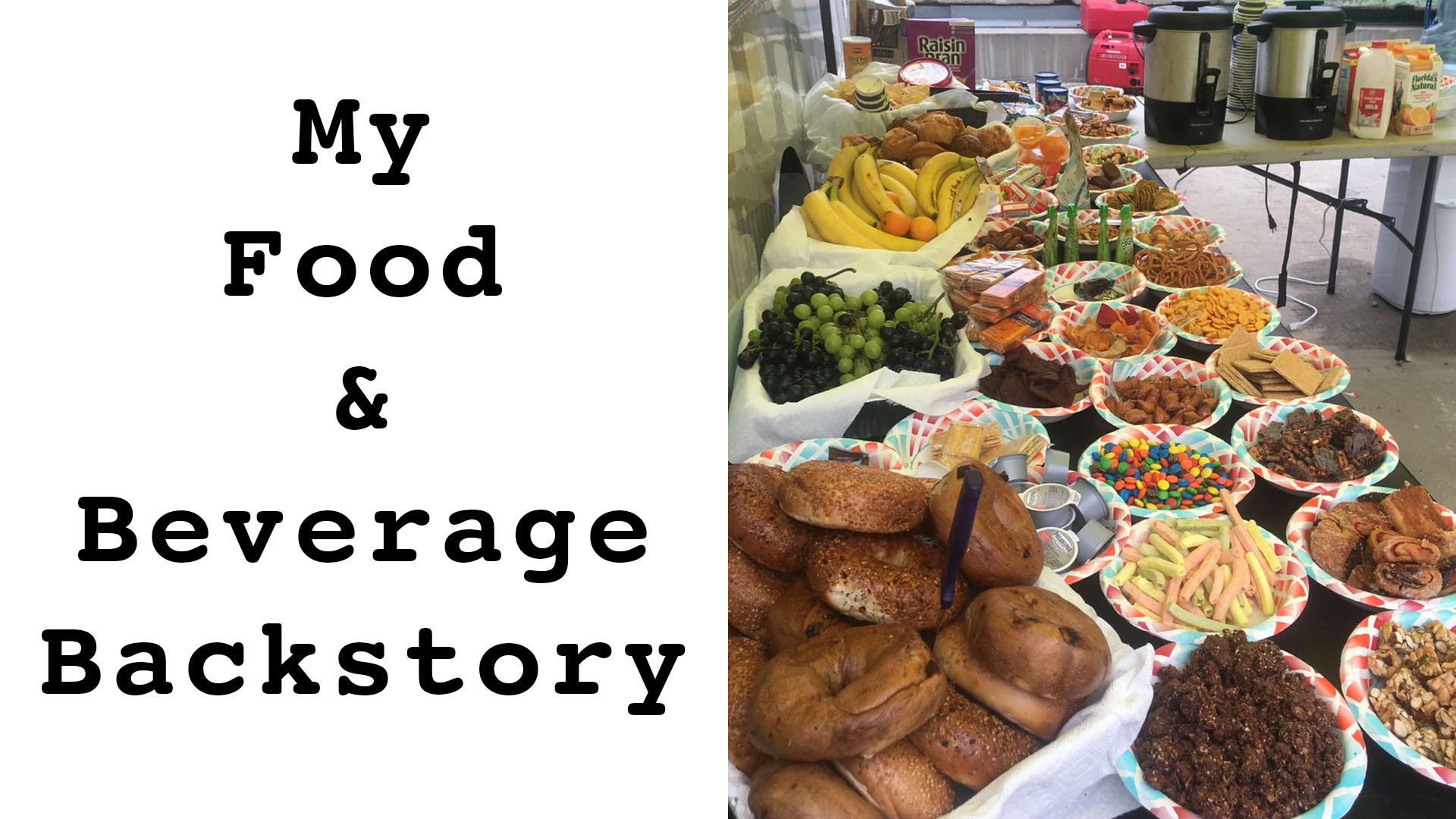 My Food & Beverage Backstory