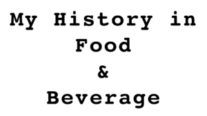 My-History-in-Food-&-Beverage-Featured-Image
